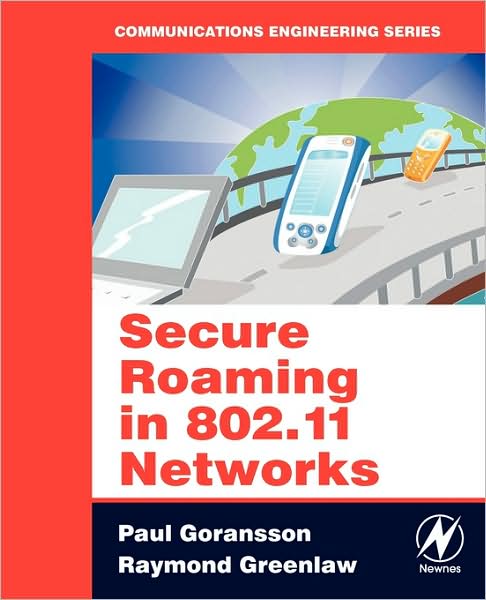 Secure Roaming in 802.11 Networks - Paul Goransson - Books - Elsevier Science & Technology - 9780750682114 - June 1, 2007