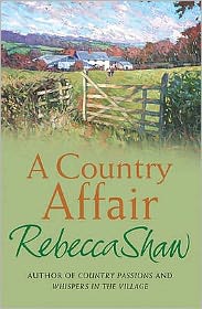 Cover for Rebecca Shaw · A Country Affair - Barleybridge (Paperback Book) (2001)