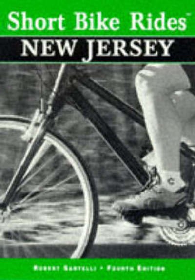 Cover for Robert Santelli · Short Bike Rides in New Jersey: Rides for the Casual Cyclist - Short Bike Rides Series (Paperback Book) [4 Revised edition] (1998)