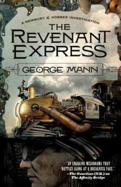 Cover for George Mann · The Revenant Express: A Newbury &amp; Hobbes Investigation - Newbury &amp; Hobbes (Paperback Book) (2020)