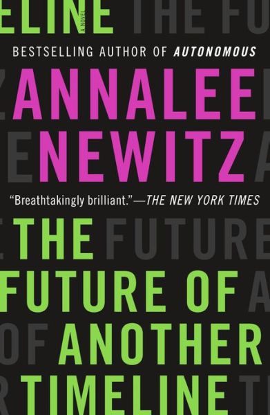 Cover for Annalee Newitz · The Future of Another Timeline (Taschenbuch) (2020)