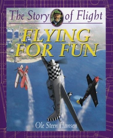 Cover for Ole Steen Hansen · Flying for Fun (The Story of Flight) (Innbunden bok) (2003)