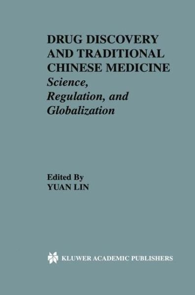 Cover for Yuan Lin · Drug Discovery and Traditional Chinese Medicine: Science, Regulation, and Globalization (Hardcover bog) [2001 edition] (2001)