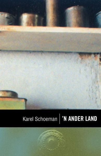 Cover for Karel Schoeman · 'n Ander land (Paperback Book) [Afrikaans edition] (2013)