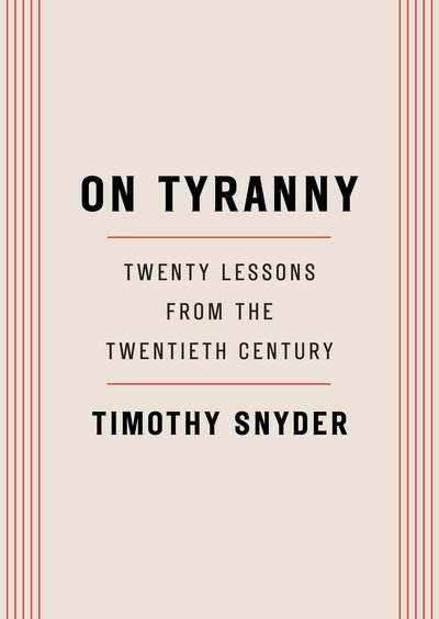 Cover for Timothy Snyder · On Tyranny: Twenty Lessons from the Twentieth Century (Bok) (2017)