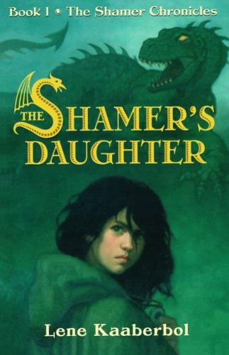 Cover for Lene Kaaberbol · The Shamer's Daughter (Shamer Chronicles) (Paperback Bog) [First edition] (2006)