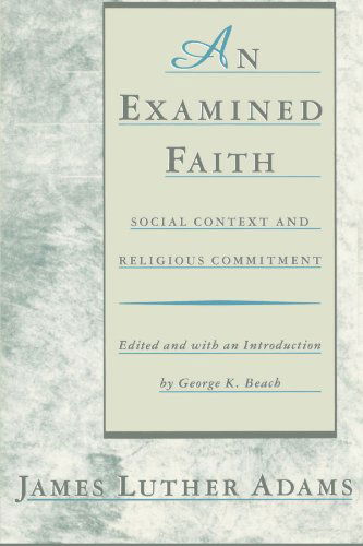 Cover for Jonathan Adams · An Examined Faith: Social Context and Religious Commitment (Paperback Book) (1991)