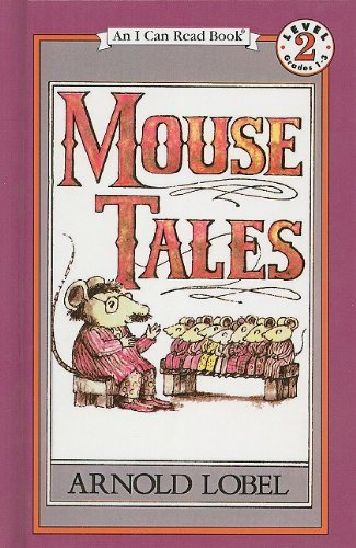 Cover for Arnold Lobel · Mouse Tales (I Can Read Books: Level 2 (Pb)) (Gebundenes Buch) (1978)