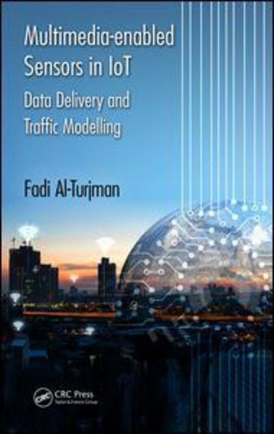 Cover for Fadi Al-Turjman · Multimedia-enabled Sensors in IoT: Data Delivery and Traffic Modelling (Hardcover Book) (2018)