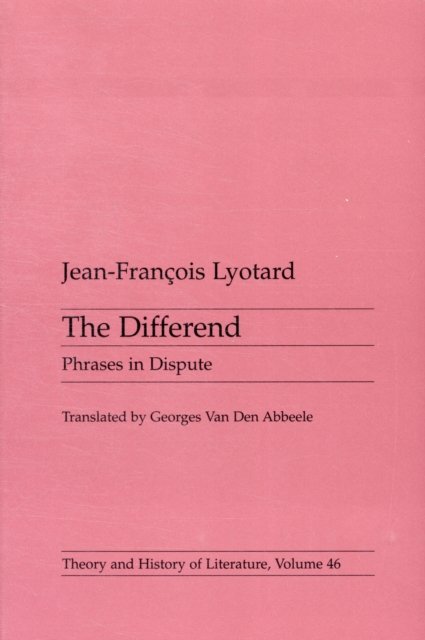 Differend: Phrases in Dispute - Theory and History of Literature - Jean-Francois Lyotard - Boeken - University of Minnesota Press - 9780816616114 - 28 februari 1989