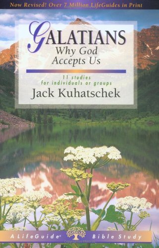 Cover for Jack Kuhatschek · Galatians: Why God Accepts Us (Lifeguide Bible Studies) (Pocketbok) [Revised edition] (2000)
