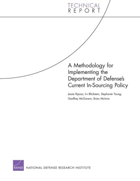 A Methodology for Implementing the Department of Defense's Current in-Sourcing Policy - Jessie Riposo - Bøger - RAND - 9780833053114 - 16. september 2011