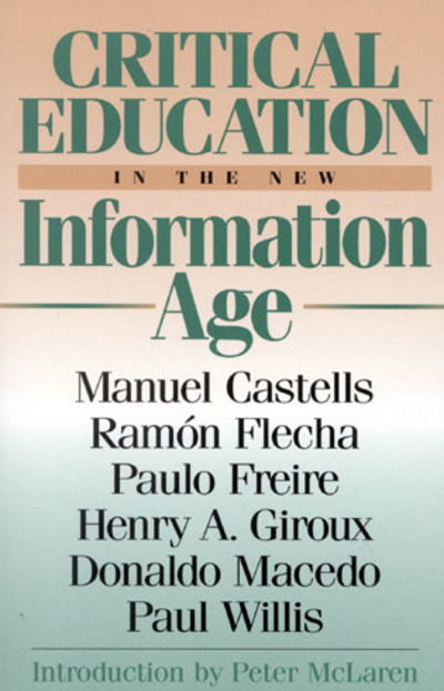 Cover for Manuel Castells · Critical Education in the New Information Age - Critical Perspectives S. (Hardcover Book) (1999)