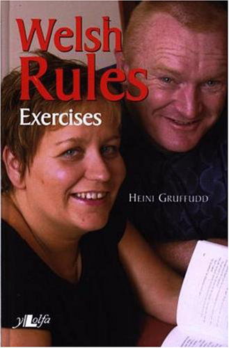 Welsh Rules - Exercises - Heini Gruffudd - Kirjat - Y Lolfa - 9780862437114 - keskiviikko 5. marraskuuta 2003