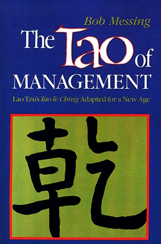 Cover for Bob Messing · The Tao of Management: an Age Old Study for New Age Managers (Taschenbuch) [1st edition] (1988)