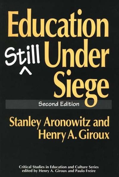 Education Still Under Siege - Stanley Aronowitz - Libros - Bloomsbury Publishing Plc - 9780897893114 - 30 de agosto de 1993