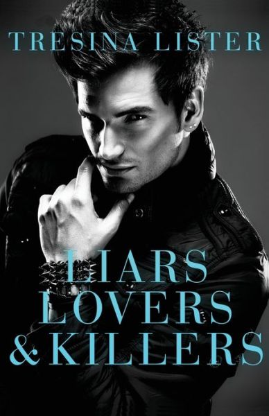 Cover for Tresina Lister · Liars, Lovers &amp; Killers (Paperback Book) (2020)