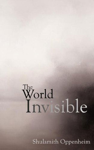 Cover for S L Oppenheim · The World Invisible (Paperback Book) (2007)