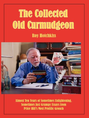 Cover for Roy Hotchkiss · The Collected Old Curmudgeon (Paperback Book) (2009)