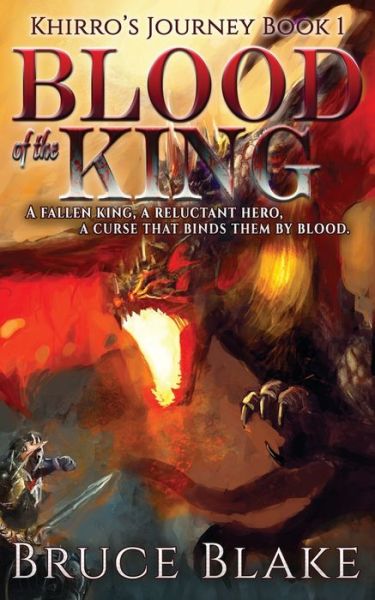 Cover for Bruce Blake · Blood of the King: Khirro's Journey Book 1 - Khirro's Journey (Paperback Book) (2011)