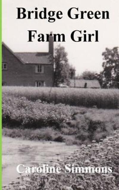 Cover for Caroline Simmons · Bridge Green Farm Girl (Paperback Book) (2016)