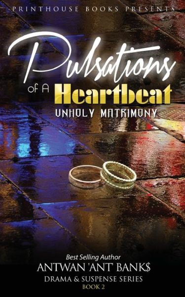 Cover for Antwan 'ant ' Bank$ · Pulsations of A Heartbeat Unholy Matrimony (Paperback Book) (2015)