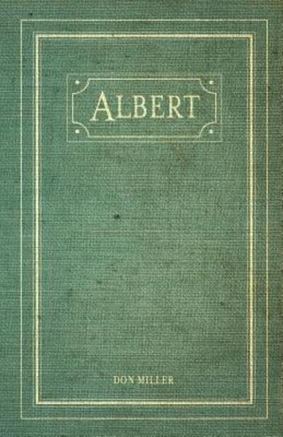 Cover for Don Miller · Albert (Paperback Bog) (2017)
