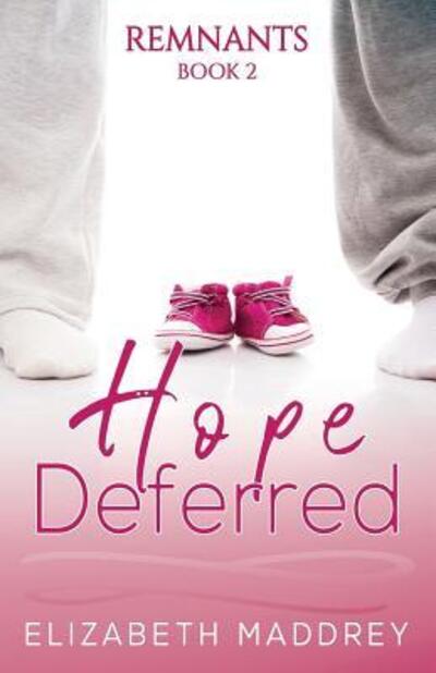 Cover for Elizabeth Maddrey · Hope Deferred (Paperback Book) (2016)