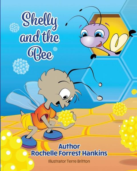 Cover for Rochelle Forrest Hankins · Shelly and the Bee (Paperback Book) (2018)