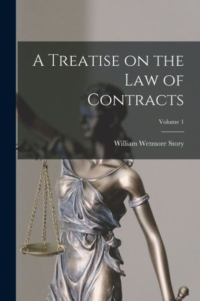 Cover for William Wetmore Story · Treatise on the Law of Contracts; Volume 1 (Book) (2022)