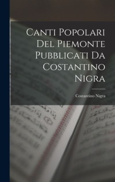 Cover for Costantino Nigra · Canti Popolari Del Piemonte Pubblicati Da Costantino Nigra (Book) (2022)