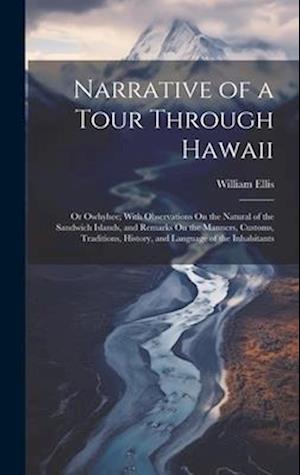 Cover for William Ellis · Narrative of a Tour Through Hawaii (Book) (2023)