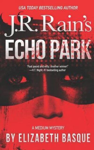 Echo Park - Elizabeth Basque - Livros - Independently published - 9781081367114 - 18 de julho de 2019