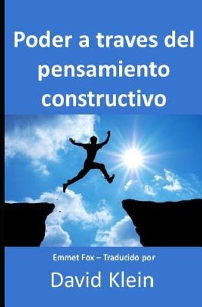 Poder a trav s del pensamiento constructivo - Emmet Fox - Kirjat - Independently Published - 9781096233114 - sunnuntai 28. huhtikuuta 2019