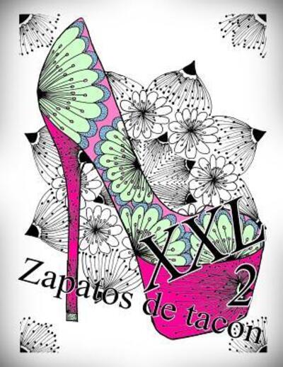 Zapatos de tac n XXL 2 - The Art of You - Książki - Independently Published - 9781096402114 - 30 kwietnia 2019