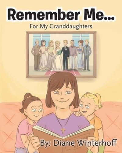 Cover for Diane Winterhoff · Remember Me...: For My Granddaughters (Paperback Book) (2020)