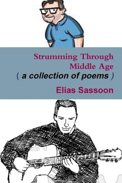 Elias Sassoon · Strumming Through Middle Age (Paperback Book) (2012)