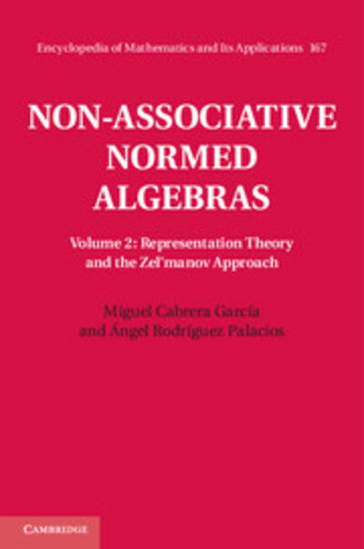 Cover for Cabrera Garcia, Miguel (Universidad de Granada) · Non-Associative Normed Algebras - Non-Associative Normed Algebras 2 Volume Hardback Set (Hardcover Book) (2018)