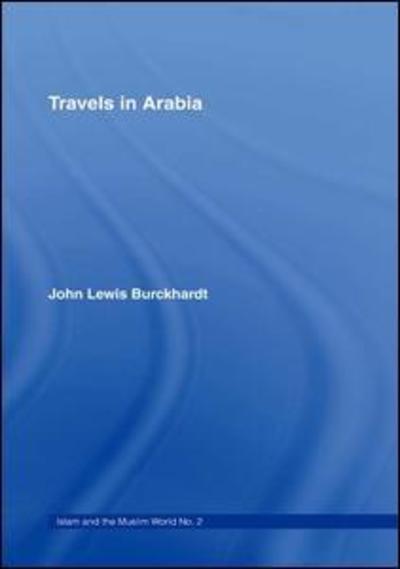 Cover for John Lewis Burckhardt · Travels in Arabia: Comprehending an Account of those Territories in Hedjaz which the Mohammedans regard as Sacred (Taschenbuch) (2016)