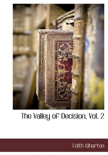 Cover for Edith Wharton · The Valley of Decision, Vol. 2 (Hardcover bog) (2010)