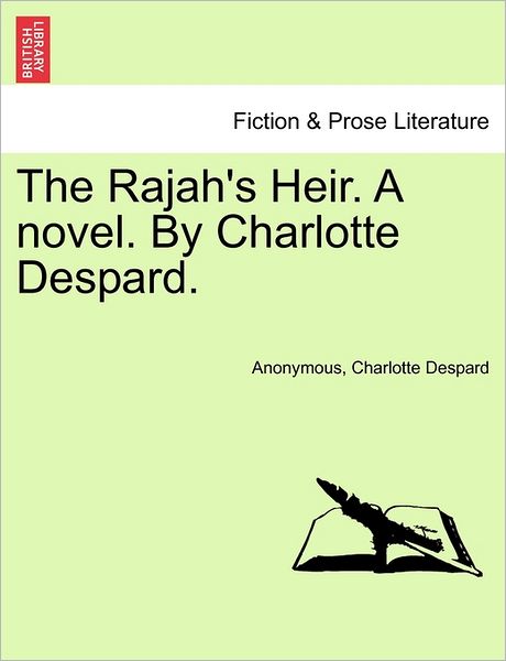 Cover for Anonymous · The Rajah's Heir. a Novel. by Charlotte Despard. (Paperback Book) (2011)