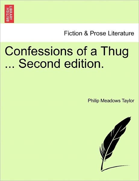 Cover for Philip Meadows Taylor · Confessions of a Thug ... Second Edition. (Paperback Book) (2011)