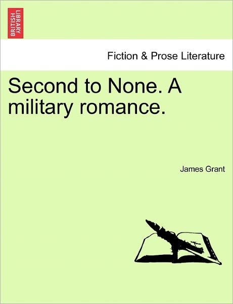 Cover for James Grant · Second to None. a Military Romance. (Taschenbuch) (2011)