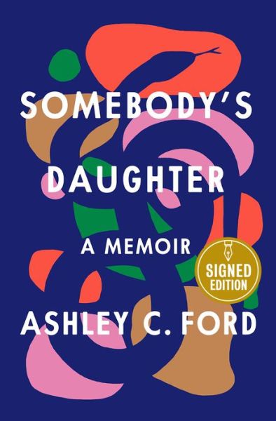 Cover for Ashley C. Ford · Somebody's Daughter (Book) (2021)