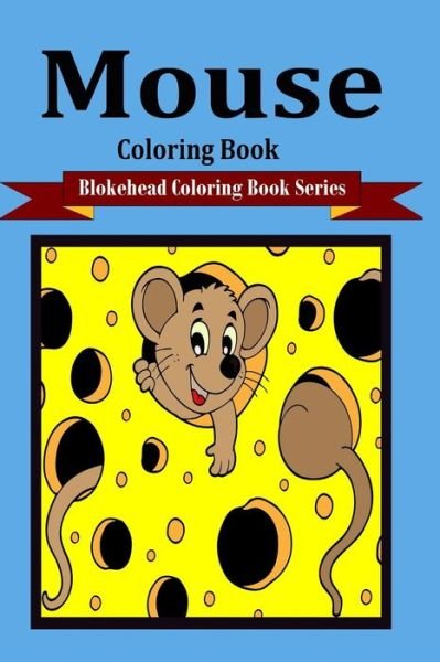 Cover for The Blokehead · Mouse Coloring Book (Paperback Book) (2021)