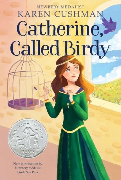 Cover for Karen Cushman · Catherine, Called Birdy: A Newbery Honor Award Winner (Paperback Bog) (2019)