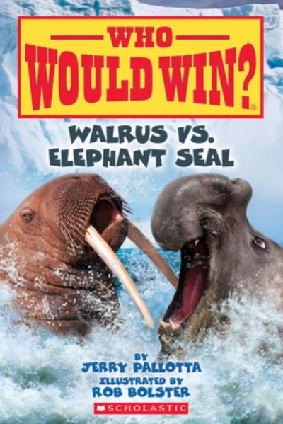 Cover for Jerry Pallotta · Walrus vs. Elephant Seal (Who Would Win?) - Who Would Win? (Taschenbuch) (2020)