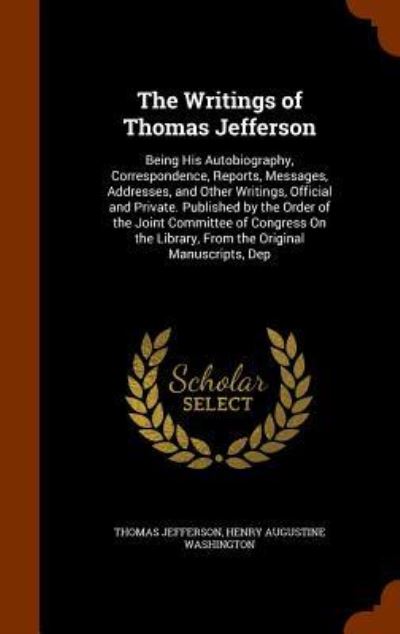 Cover for Thomas Jefferson · The Writings of Thomas Jefferson (Gebundenes Buch) (2015)