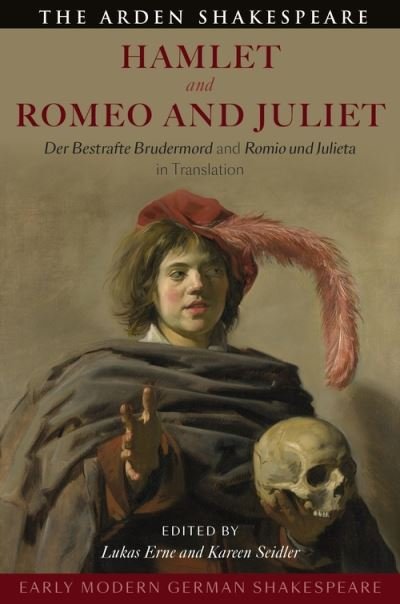 Cover for Erne Lukas · Early Modern German Shakespeare: Hamlet and Romeo and Juliet: Der Bestrafte Brudermord and Romio und Julieta in Translation (Paperback Bog) (2022)