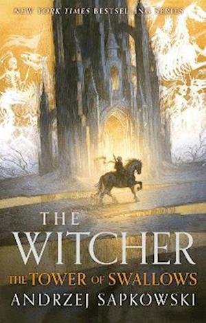 Cover for Andrzej Sapkowski · The Tower of the Swallow: Collector's Hardback Edition: Book 6 - The Witcher (Inbunden Bok) (2023)